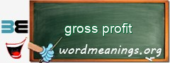WordMeaning blackboard for gross profit